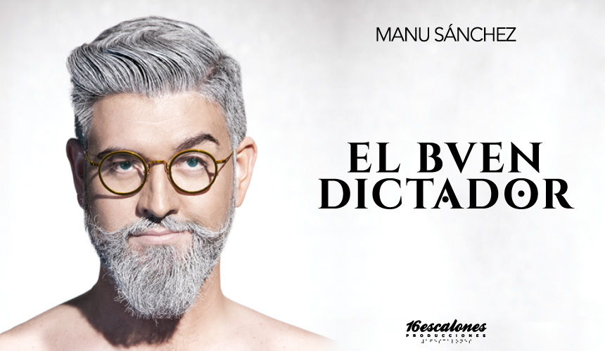 MANU SÁNCHEZ - EL BUEN DICTADOR